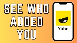 How to See Who Added you on Yubo