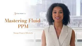 Master Modern Fluid PPM: A Comprehensive Training Guide for Efficient Project Management