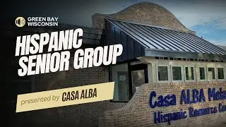 Casa ALBA's program for Hispanic Seniors in Green Bay, Wisconsin