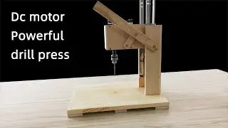how to make a drill press machine at home using dc motor