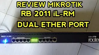 REVIEW MIKROTIK RB2011 iL RM versi 
