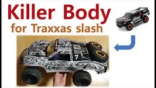 Killer body for Traxxas slash