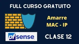 12 - PfSense Course - Tie MAC-IP