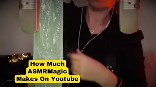 How Much Does ASMRMagic Earn From YouTube Newest In August 2024? Here's the data