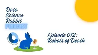 Data Science Rabbit Podcast - Ep 012