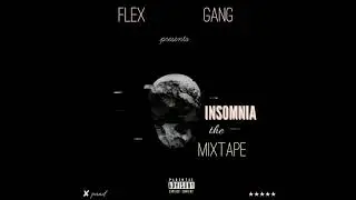 FLEX GANG 254   INSOMNIA THE MIXTAPE