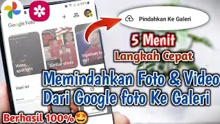 5 MENIT!! Cara Cepat Memindahkan Foto Dari Google Foto Ke Galeri