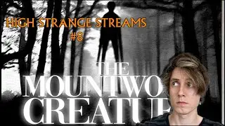 High Strange Streams #8 - The MountWood Creature, Cassiculus, Fervent and More!