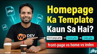 WordPress Homepage Templates Explained | front-page.php vs home.php vs index.php 