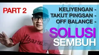 {part 2} Solusi KLIYENGAN, MAU PINGSAN
