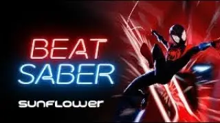 --FULL COMBO-- Sunflower {Post Malone} Beat Saber Oculus Quest