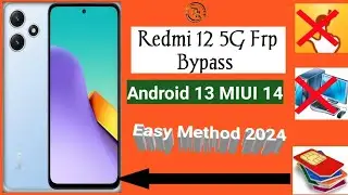 Redmi 12 5G FRP Bypass Miui 14 | Redmi 12 5G Google Account Bypass | Redmi 12 5G FRP Unlock Miui 14