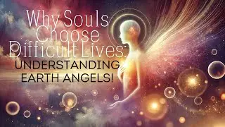 Understanding Earth Angels