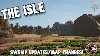 THE ISLE - DONDI SHARES NEWS ON NEW SWAMP/BEACH UPDATES | 