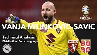 Vanja Milinkovic-Savic: Serbia's No 1: Analysis | Euros 2024