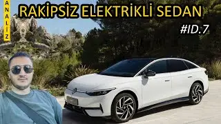 Volkswagen ID.7 Teknik Özellik İncelemesi I Alınabilecek Bir Elektrikli Mi? I Rakipleriyle Durumu