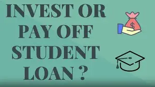Should I invest or pay off student loans?