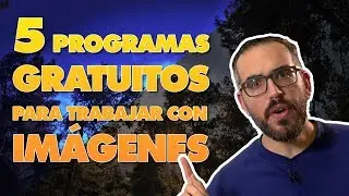 📸 5 programas GRATUITOS para trabajar con IMÁGENES