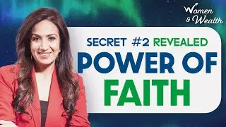 Secret #2 Revealed : Power of Faith I Meghana V Malkan