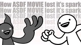 How ASDF Movie Lost it's Spark