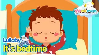 🌜It's bedtime👶🏻💤 | Best Kids Songs | YOMIMON🎈