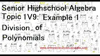Algebra 1V9 Division of Polynomials