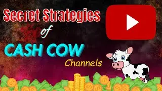 Unveiling the Secret Strategies of Cash Cow Channels. What You Need to Know!