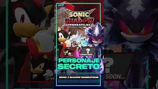 SONIC X SHADOW GENERATIONS NUEVO PERSONAJE JUGABLE SECRETO #shortsfeed #shortvideo #shorts #short