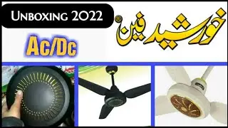 Unboxing Khursheed Fan Ac Dc 2022@DailyLifeExperience