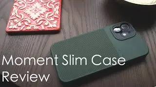 021 Moment Slim Case Review