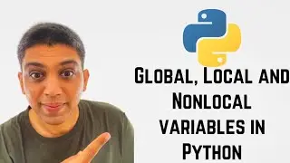Global, Local and nonlocal Variables in Python