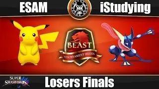 BEAST 6 - PG | ESAM (Pikachu) Vs. iStudying (Greninja) - Losers Finals