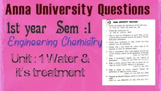 Anna University Questions | Semester : 1|  Chemistry | Unit 1 | Water and its treatment |