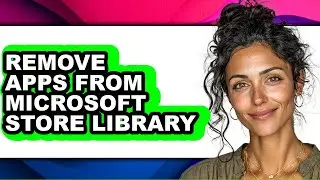 How to Remove Apps from Microsoft Store Library (updated)