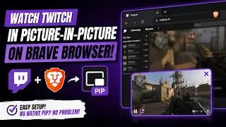 How to Watch Twitch in Picture-in-Picture Mode on Brave Browser