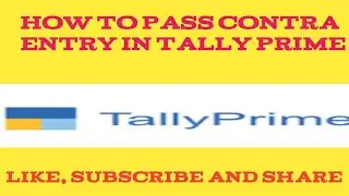 How to make Contra Entry in tally prime/ easy way to make contra Entry in tally prime