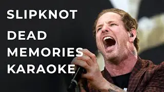 Slipknot Dead Memories Karaoke