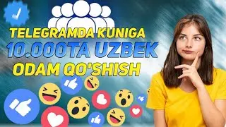 TELEGRAM GRUPPAGA ODAM QO'SHISH 2023 | TELEGRAM GRUPPAGA ODAM QO'SHADIGAN PROGRAMMA | ODAM QOSHISH
