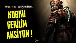 Bir Korku Klasiği - Dead Space