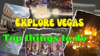 Explore Las Vegas| Top Things to do in Las Vegas