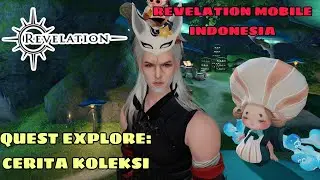 QUEST EXPLORE : CERITA KOLEKSI | Revelation Mobile Indonesia