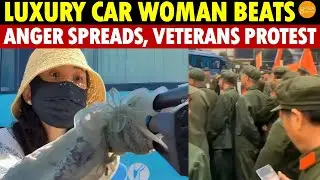 China’s Police Chief’s Mistress Slaps Veterans; They Rise up in Protest, Confronting the Police