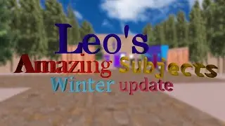 Winter Update (Christmas Mode) | Leo's Amazing Subjects (Short trailer)