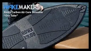 2023 Ronix Carbon Air Core 3 Skimmer Wakesurf Boards I WakeMAKERS "Our Take" Review