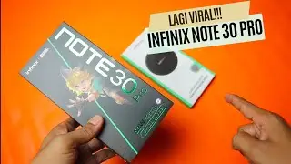 Lagi Viral - Unboxing Infinix Note 30 Pro