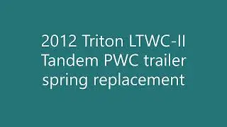 2012 Triton Personal Watercraft (PWC) Model LTWC II Trailer Spring replacement