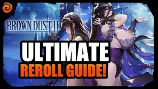 Brown Dust 2 | ULTIMATE REROLL GUIDE!