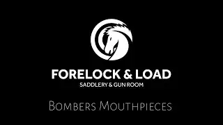 Bombers Mouth Pieces | Forelock & Load