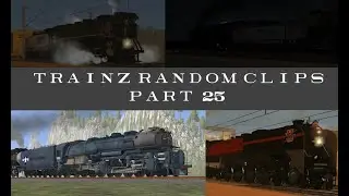 Trainz random clips part 25
