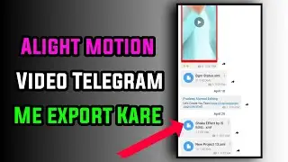 How To export Alight Motion Video In Telegram // alight motion ka video telegram me kaise export
